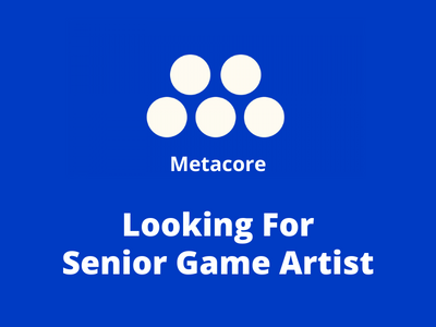 Requirement for Senior Game Artist at Metacore