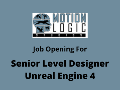 Sr Designer Unreal Engine required at Motion Logic Studios