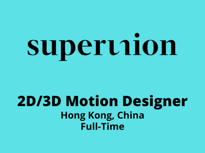 2D3D Motion Designer required at Superunion