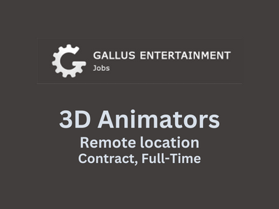3D Animators required at Gallus Entertainment