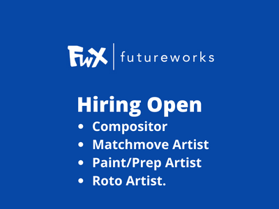 Futureworks Media is hiring for VFX Department