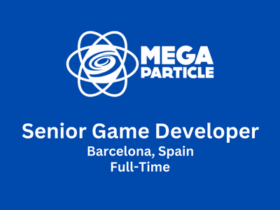 Mega Particle looking for Senior Game Developer 