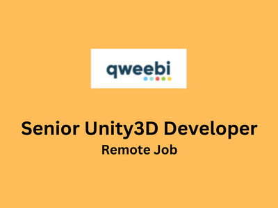 Remote job for Senior Unity3D Developer at Qweebi