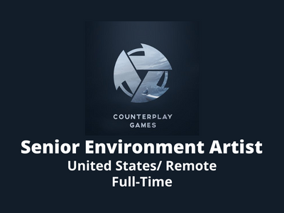Senior Environment Artist required at Counterplay Games