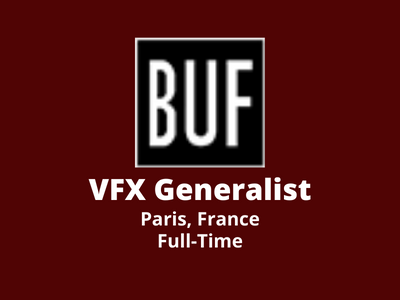 VFX Generalist required at BUF Paris Studio