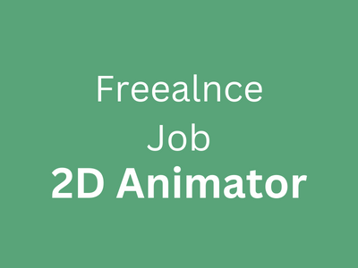 Freelance job opening for 2D Animator - Illustrator, After Effects