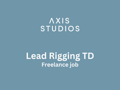 Lead Rigging TD required at Axis Studios