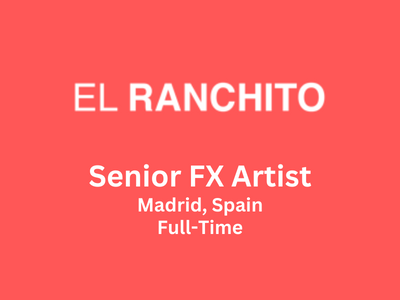 El Ranchito looking for Senior FX Artist