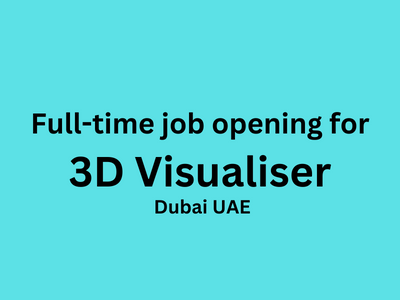 Full-time job opening for 3D Visualiser - 3DsMax