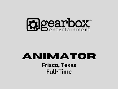 Gearbox Entertainment looking for Animator
