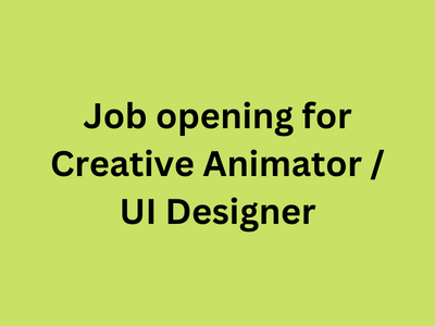 Job opening for Creative Animator UI Designer