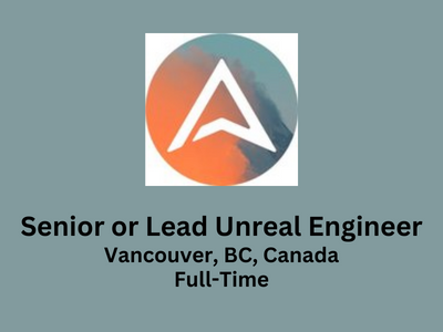 Job opening for Senior or Lead Unreal Engineer
