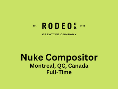 Nuke Compositor required at Rodeo FX