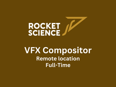 Rocket Science VFX looking for VFX Compositor