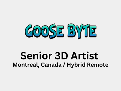 Senior 3D Artist required at Goose Byte Studio