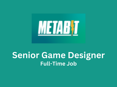 Senior Game Designer required at MetaBit Games