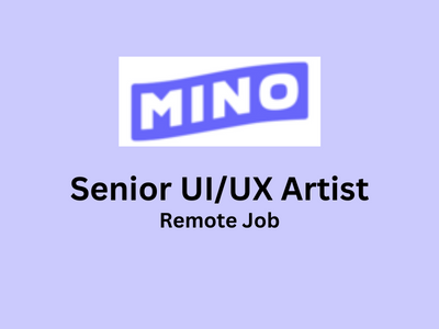 Senior UIUX Artist required at Mino Games