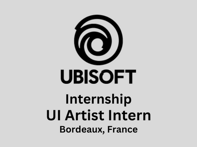 UI Artist Internship at Ubisoft Studio