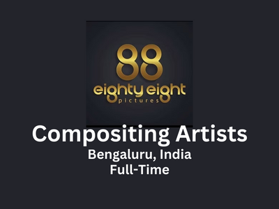 Compositing Artists required at 88 Pictures