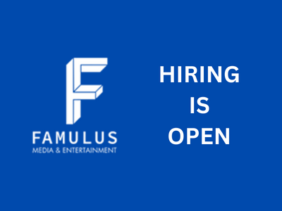 Hiring is open Famulus Media & Entertainment