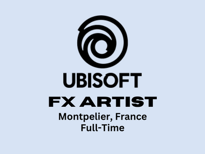 Ubisoft is looking for full-time FX Artist