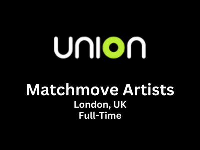 Union is looking for Matchmovers to join our growing team