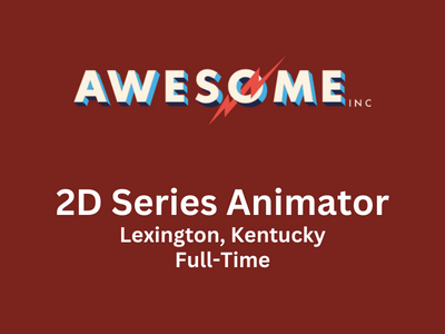 Awesome Inc looking for 2D Series Animator