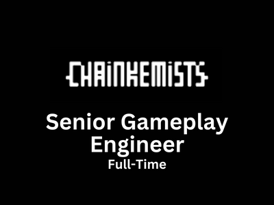 Chainkemists looking for Senior Gameplay Engineer