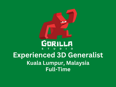 Experienced 3D Generalist required at Gorilla Studio