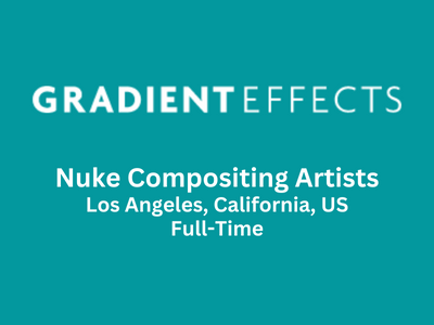 Gradient Effects hiring Nuke Compositing Artists