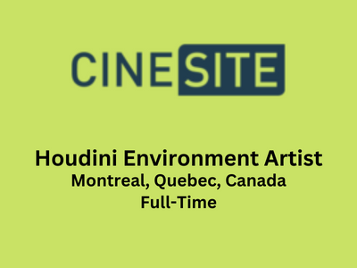 Houdini Environment Artist required at Cinesite
