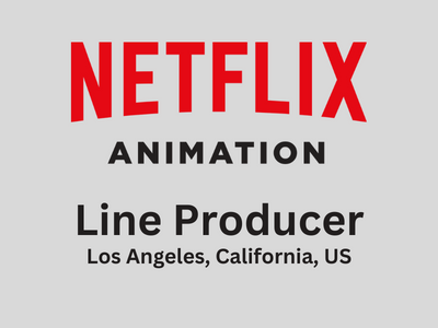 Line Producer required at Netflix Animation