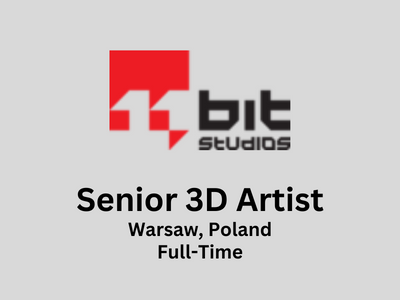 Senior 3D Artist required at 11 bit studios