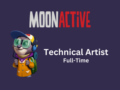 Technical Artist required at Moon Active Studio