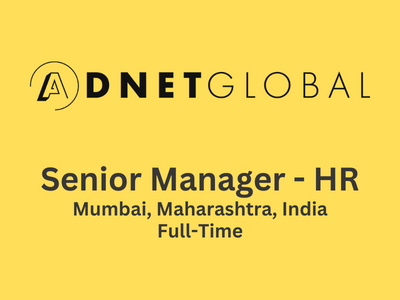 Adnet Global is looking for Senior Manager - HR