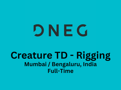 DNEG is looking for Creature TD - Rigging