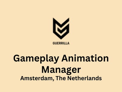 Guerrilla is hiring Gameplay Animation Manager