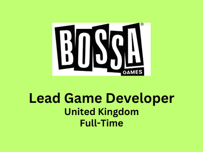 Lead Game Developer required at Bossa Games
