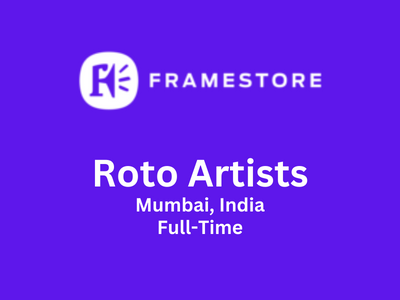 Roto Artists job opening at Framestore
