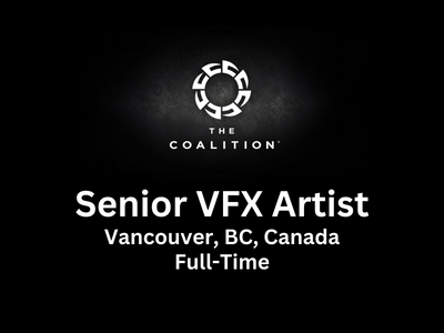 The Coalition is looking for Senior VFX Artist