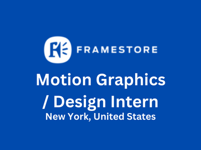 Framestore is hiring for Motion Graphics  Design Intern