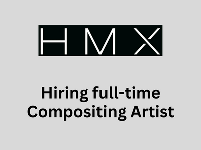 HMX Media hiring experienced Compositing Artist
