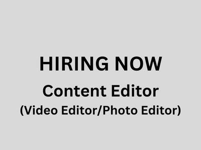 Job opening for Content Editor (Video EditorPhoto Editor)