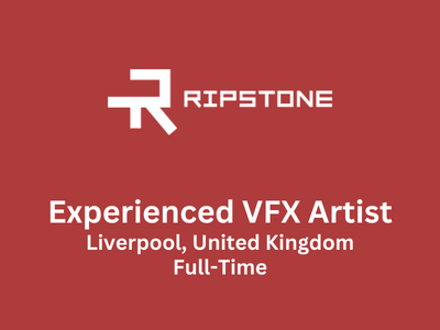 Ripstone is looking for Experienced VFX Artist