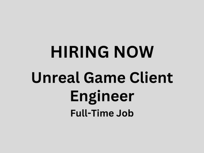 Unreal Game Client Engineer required at Tidal Flats