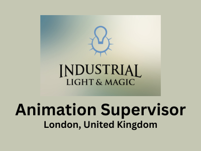 Animation Supervisor required at Industrial Light & Magic