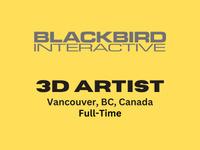 Blackbird Interactive is looking for 3D Artist - Unity or Unreal