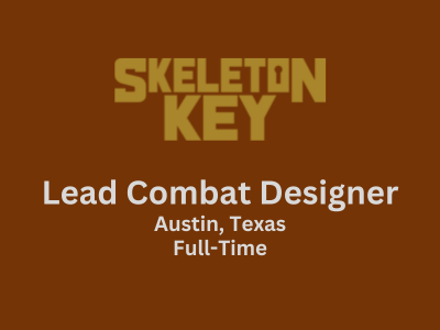 Lead Combat Designer required at Skeleton Key