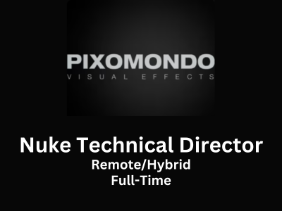 Nuke Technical Director required at Pixomondo