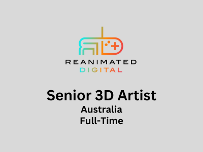 Senior 3D Artist required at Reanimated Digital